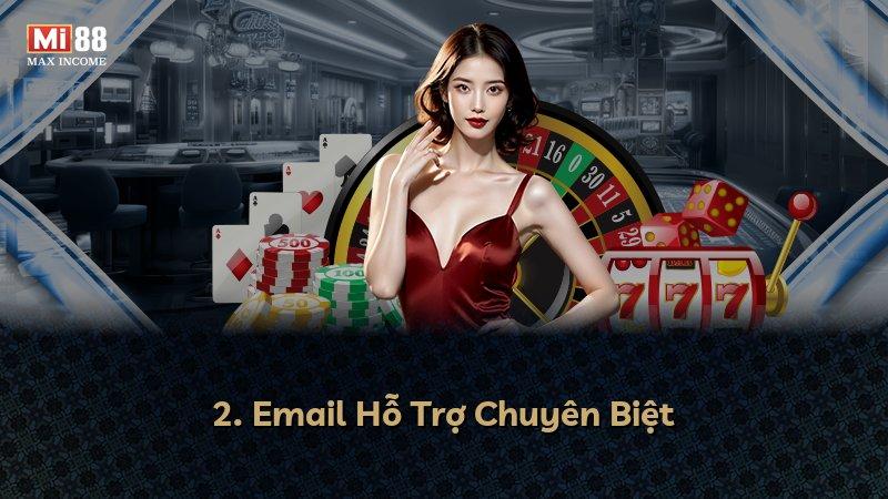 2. Email Hỗ Trợ Chuyên Biệt