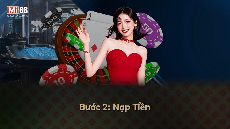 Bước 2: Nạp Tiền