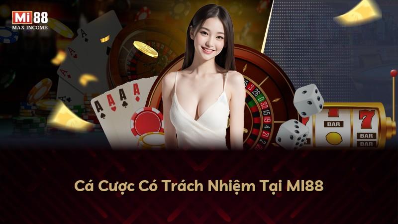 Cá Cược Có Trách Nhiệm Tại MI88