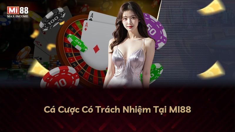 Cá Cược Có Trách Nhiệm Tại MI88