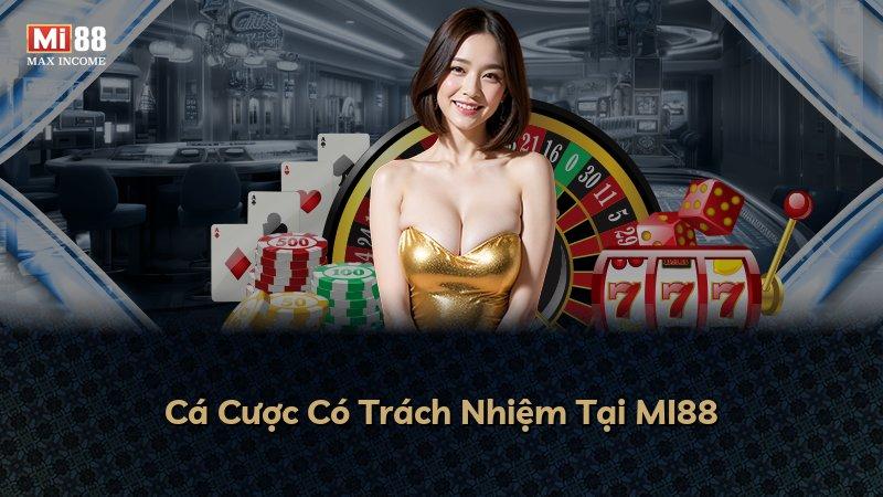 Cá Cược Có Trách Nhiệm Tại MI88