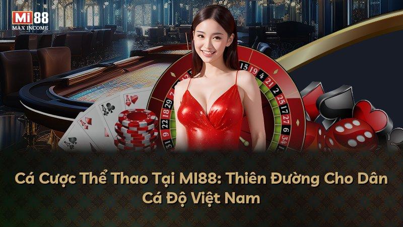 Cá Cược Thể Thao Tại MI88: Thiên Đường Cho Dân Cá Độ Việt Nam