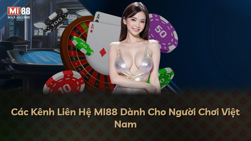 Các Kênh Liên Hệ MI88 Dành Cho Người Chơi Việt Nam