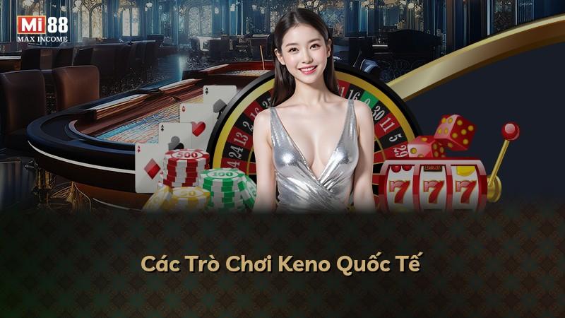 Các Trò Chơi Keno Quốc Tế