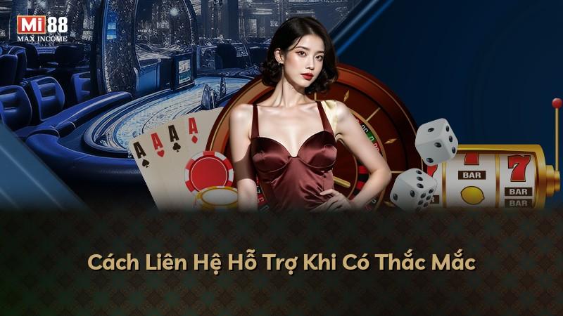 Cách Liên Hệ Hỗ Trợ Khi Có Thắc Mắc