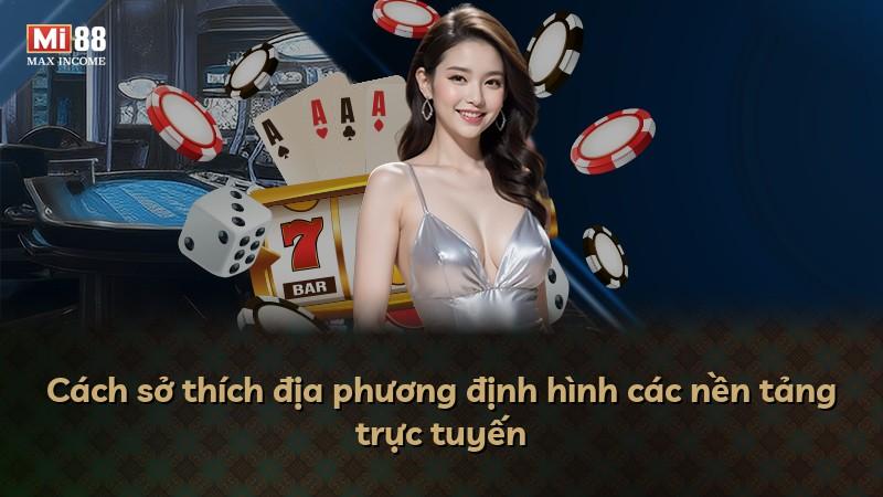 Cách sở thích địa phương định hình các nền tảng trực tuyến