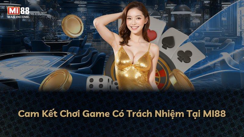 Cam Kết Chơi Game Có Trách Nhiệm Tại MI88