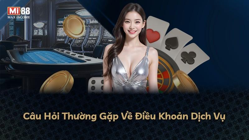 Câu Hỏi Thường Gặp Về Điều Khoản Dịch Vụ