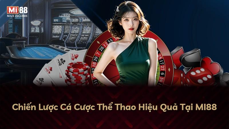 Chiến Lược Cá Cược Thể Thao Hiệu Quả Tại MI88