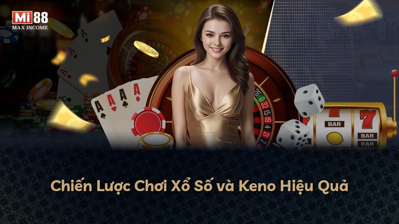 Chiến Lược Chơi Xổ Số và Keno Hiệu Quả