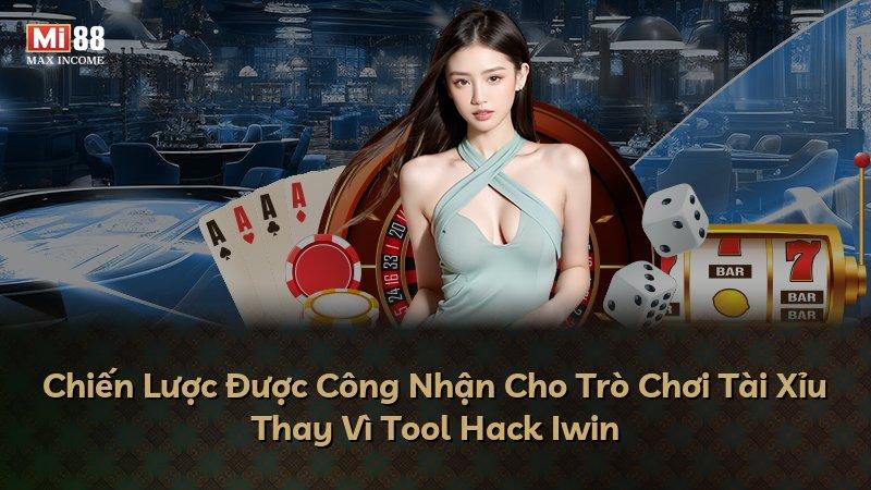 Chiến Lược Được Công Nhận Cho Trò Chơi Tài Xỉu Thay Vì Tool Hack Iwin