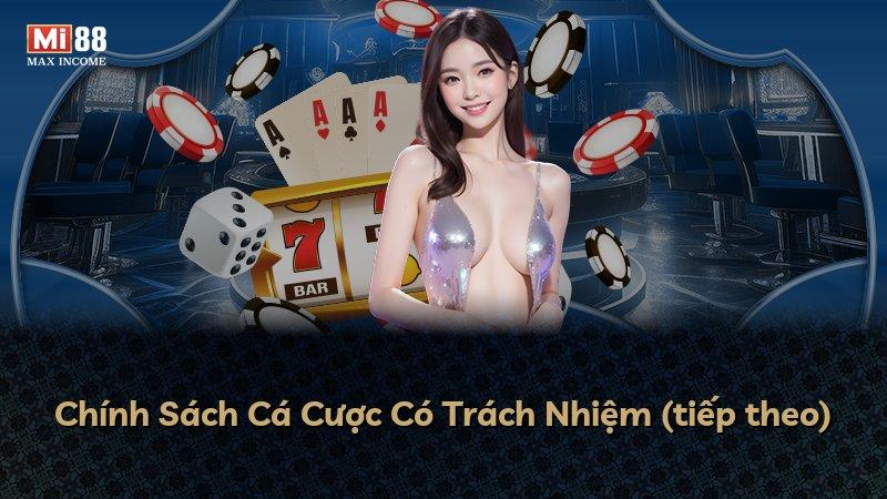 Chính Sách Cá Cược Có Trách Nhiệm (tiếp theo)