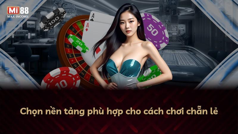 Chọn nền tảng phù hợp cho cách chơi chẵn lẻ