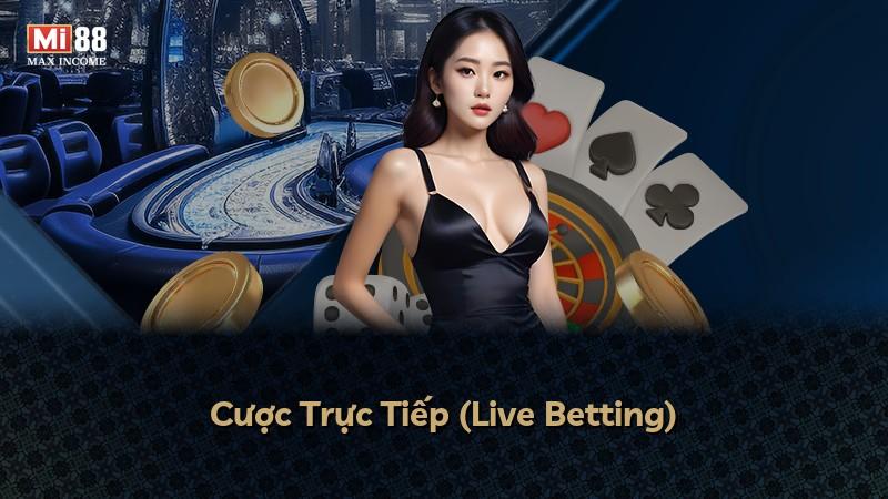 Cược Trực Tiếp (Live Betting)