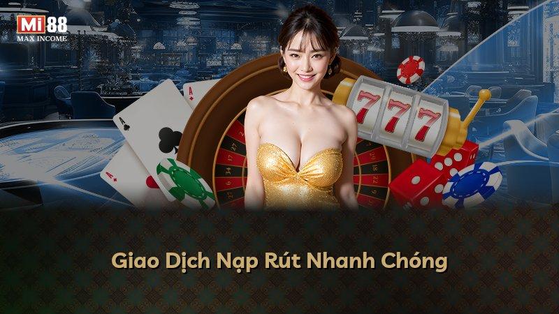 Giao Dịch Nạp Rút Nhanh Chóng