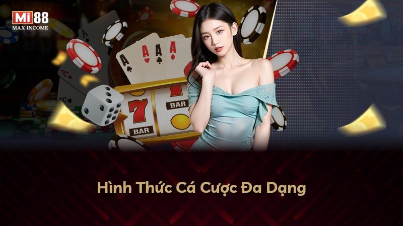 Hình Thức Cá Cược Đa Dạng