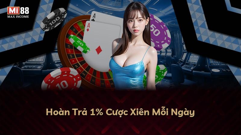 Hoàn Trả 1% Cược Xiên Mỗi Ngày