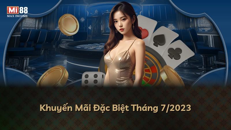 Khuyến Mãi Đặc Biệt Tháng 7/2023