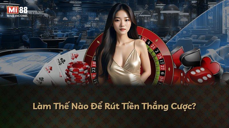 Làm Thế Nào Để Rút Tiền Thắng Cược?