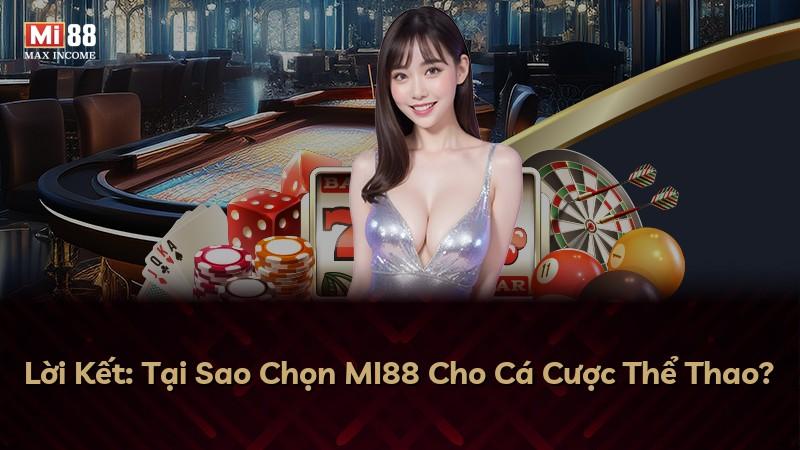 Lời Kết: Tại Sao Chọn MI88 Cho Cá Cược Thể Thao?