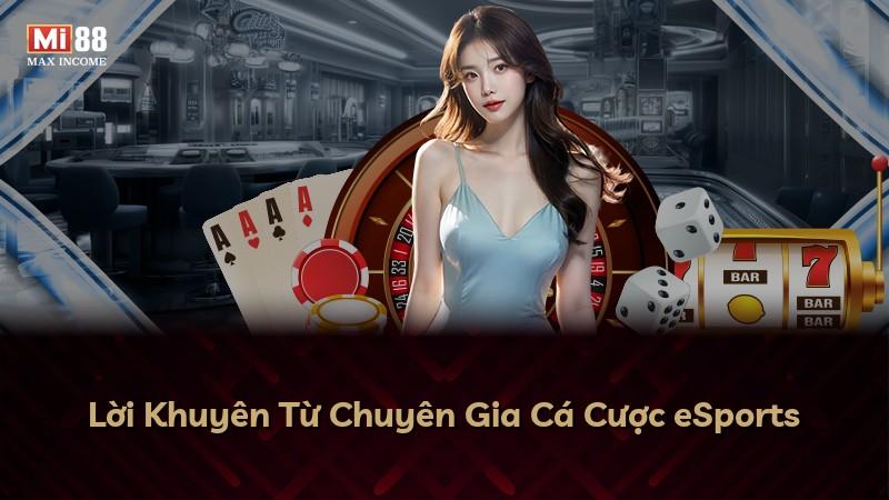 Lời Khuyên Từ Chuyên Gia Cá Cược eSports