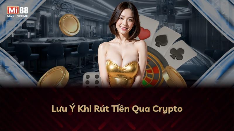 Lưu Ý Khi Rút Tiền Qua Crypto