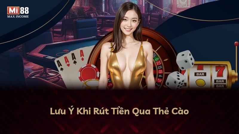 Lưu Ý Khi Rút Tiền Qua Thẻ Cào