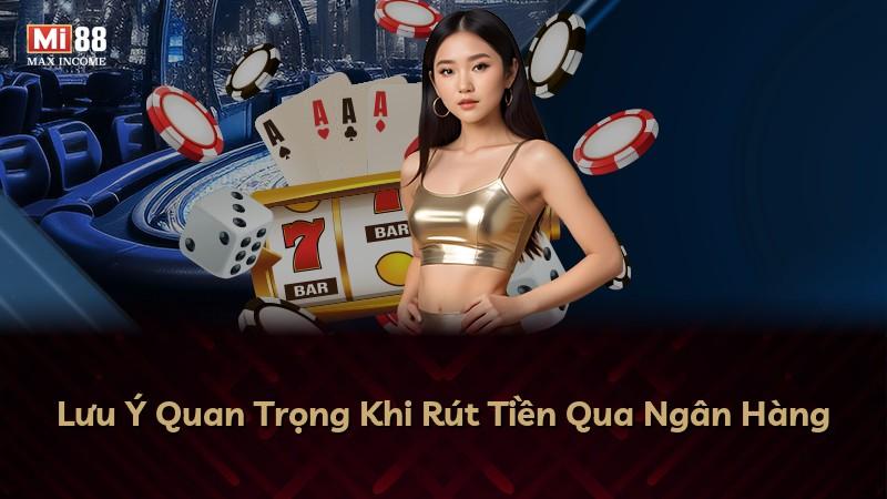 Lưu Ý Quan Trọng Khi Rút Tiền Qua Ngân Hàng