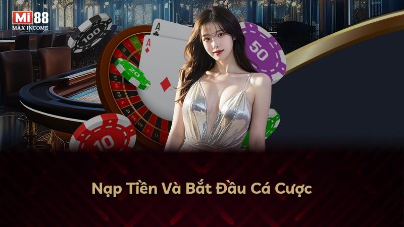Nạp Tiền Và Bắt Đầu Cá Cược
