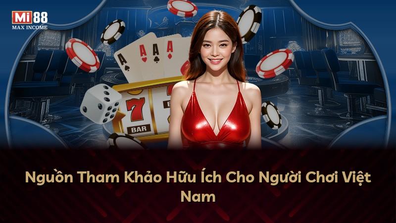Nguồn Tham Khảo Hữu Ích Cho Người Chơi Việt Nam