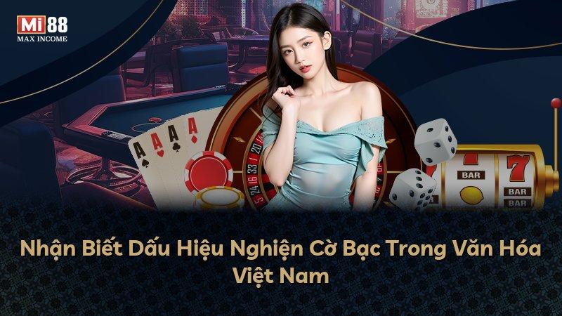 Nhận Biết Dấu Hiệu Nghiện Cờ Bạc Trong Văn Hóa Việt Nam