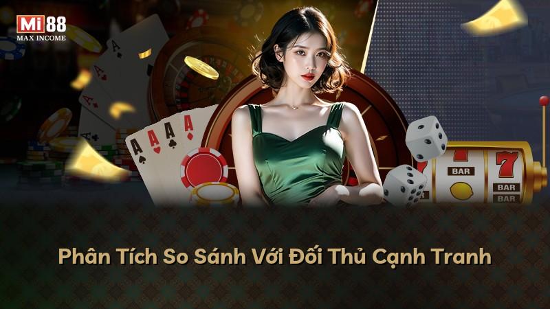 Phân Tích So Sánh Với Đối Thủ Cạnh Tranh
