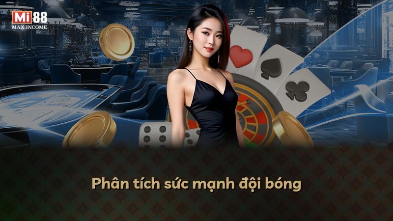 Phân tích sức mạnh đội bóng