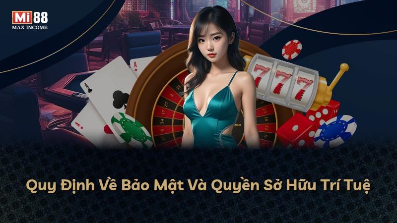 Quy Định Về Bảo Mật Và Quyền Sở Hữu Trí Tuệ