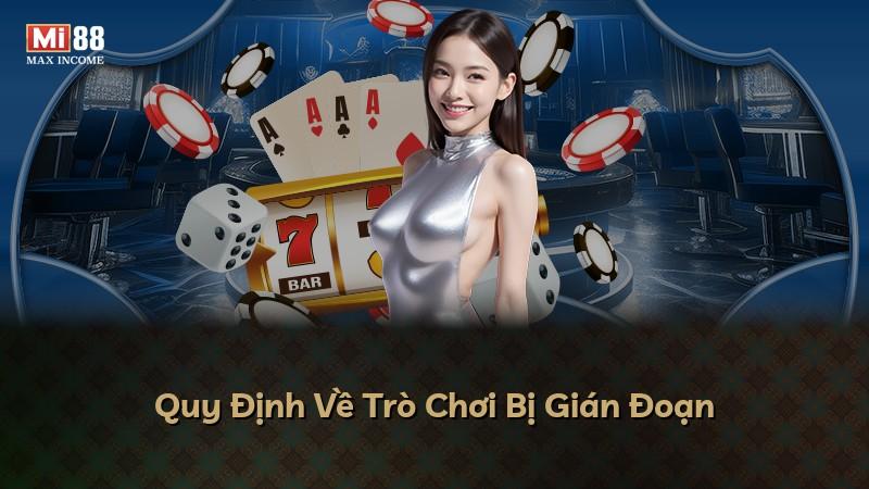 Quy Định Về Trò Chơi Bị Gián Đoạn