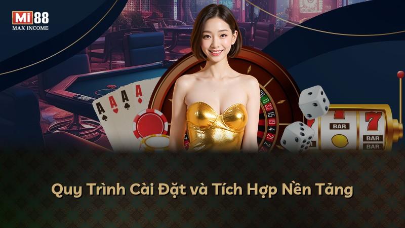 Quy Trình Cài Đặt và Tích Hợp Nền Tảng