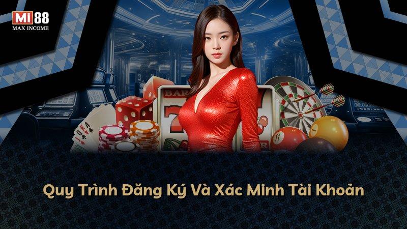 Quy Trình Đăng Ký Và Xác Minh Tài Khoản
