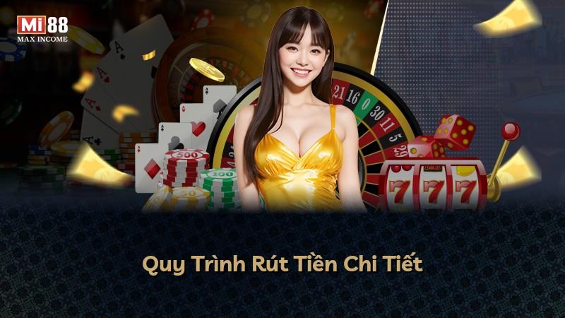 Quy Trình Rút Tiền Chi Tiết