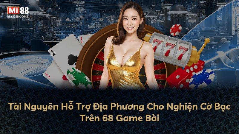 Tài Nguyên Hỗ Trợ Địa Phương Cho Nghiện Cờ Bạc Trên 68 Game Bài