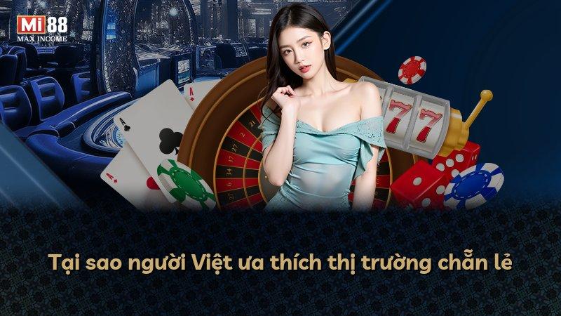 Tại sao người Việt ưa thích thị trường chẵn lẻ