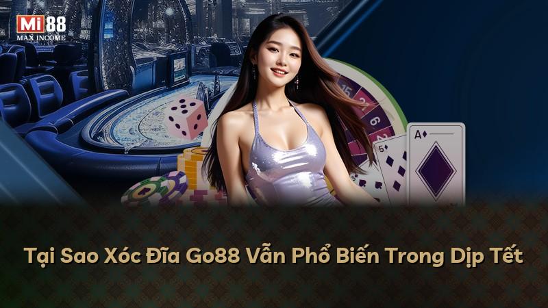 Tại Sao Xóc Đĩa Go88 Vẫn Phổ Biến Trong Dịp Tết