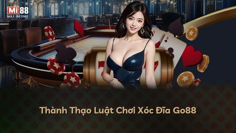 Thành Thạo Luật Chơi Xóc Đĩa Go88