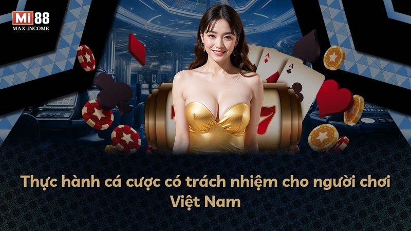 Thực hành cá cược có trách nhiệm cho người chơi Việt Nam