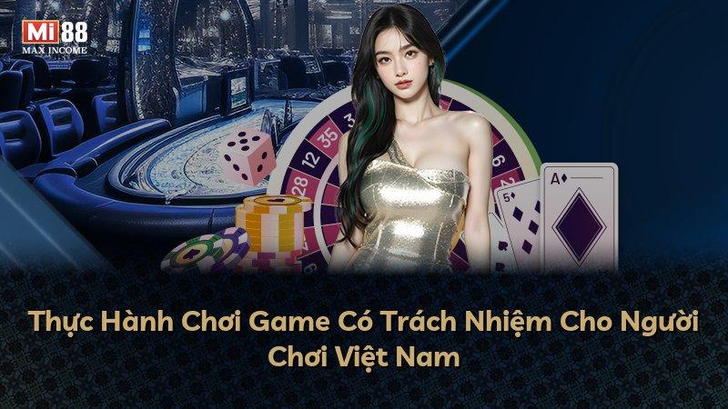 Thực Hành Chơi Game Có Trách Nhiệm Cho Người Chơi Việt Nam