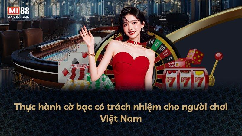 Thực hành cờ bạc có trách nhiệm cho người chơi Việt Nam