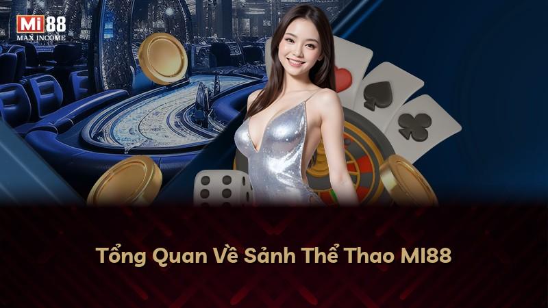 Tổng Quan Về Sảnh Thể Thao MI88