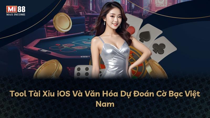 Tool Tài Xỉu iOS Và Văn Hóa Dự Đoán Cờ Bạc Việt Nam