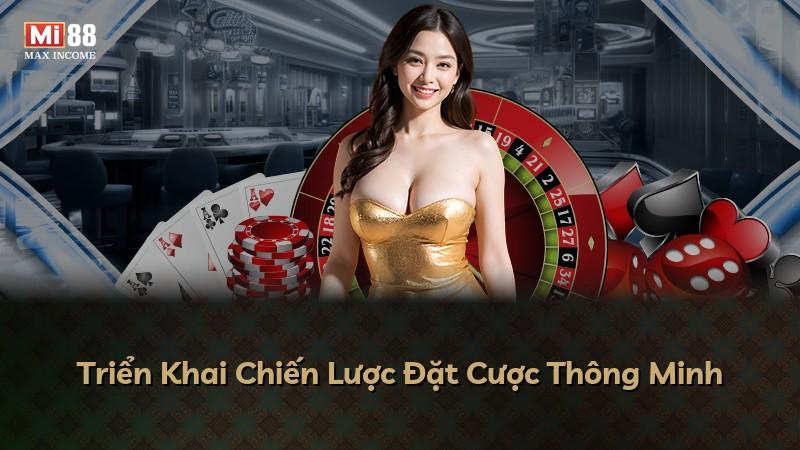 Triển Khai Chiến Lược Đặt Cược Thông Minh