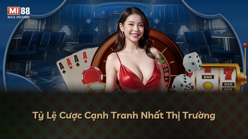 Tỷ Lệ Cược Cạnh Tranh Nhất Thị Trường