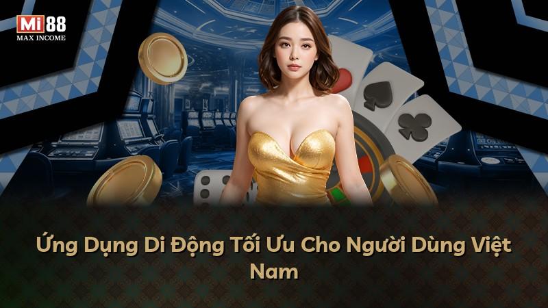 Ứng Dụng Di Động Tối Ưu Cho Người Dùng Việt Nam